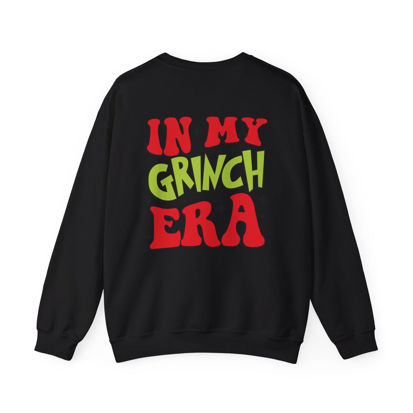 In My Grinchy Era Christmas Sweatshirt, Just do it Crewneck, Stink Stank Stunk Sweater, Chritstmas Gift, Christmas Apparel, Front & Back