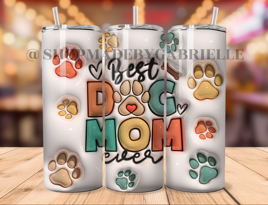 Best DOG MOM ever 20oz Tumbler