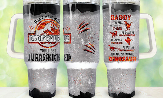 Daddysaurus 40oz Dupe Tumbler