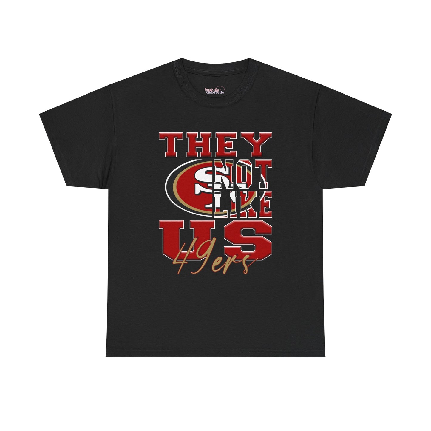 Football Tee, 49ers Fan Shirt, San Francisco Unisex Tee, They Not Like Us, Sports Tee, Game Day Shirt