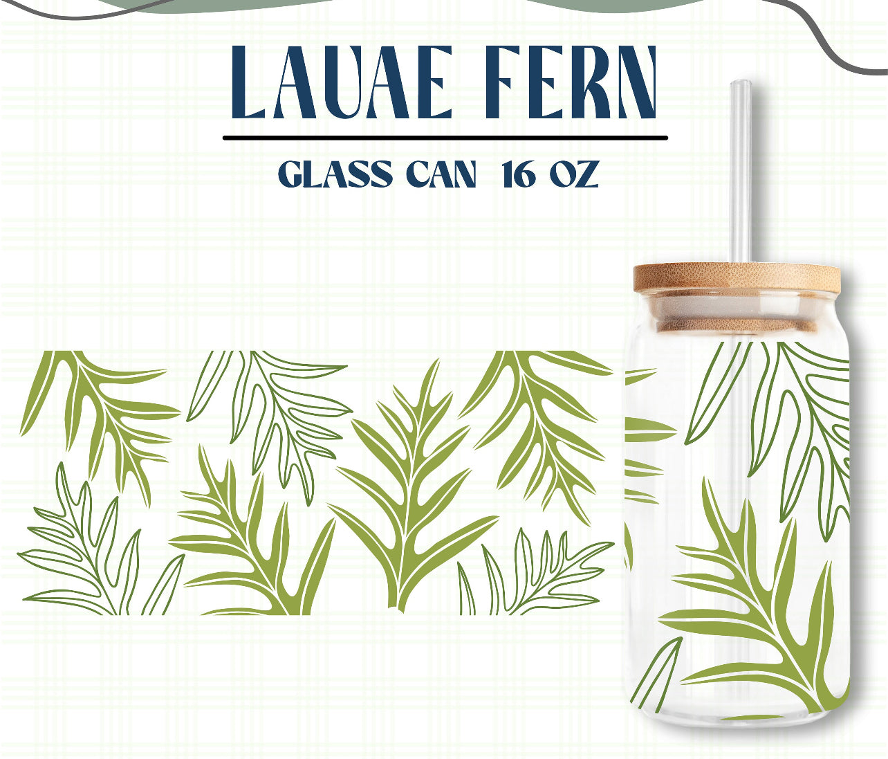 Lauae Fern 16oz Glass Can